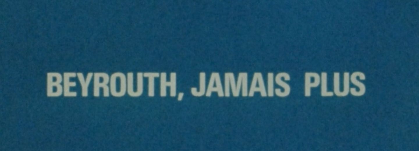BEYROUTH, JAMAIS PLUS